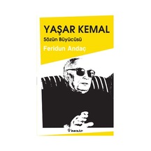 Yaşar Kemal Sözün Büyücüsü - Feridun Andaç - İnkılap Kitabevi