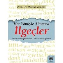 Her Yönüyle Almanca İlgeçler - Dursun Zengin - Nika Yayınevi