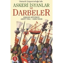 Osmanlı Imparatorluğu Nda Askeri Isyanlar Ve Darbeler