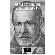 Reflections on War and Death - Sigmund Freud - Platanus Publishing