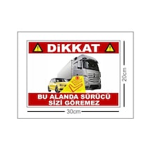 Kamyon Bu Alanda Sürücü Sizi Göremez Etiketi