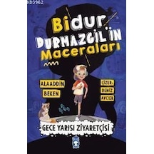 Bidur Durmazgilin Maceraları - Gece Yarısı Ziyaretçisi - Alaaddin Beken - Timaş Çocuk