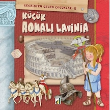 Küçük Romalı Lavinia ( Geçmişten Gelen Çocuklar 2 - Damla Yayınev