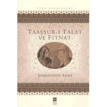 Taaşşuk-ı Talat ve Fitnat - Şemseddin Sami - Bilge Kültür Sanat