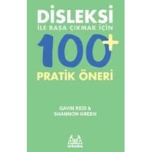 Disleksi ile Başa Çıkmak İçin  100+ Pratik Öneri - Gavin Reid -  Shannon Green - Arkadaş Yayıncılık
