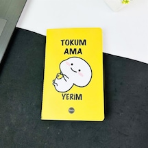 Tokum Ama Yerim Tasarımlı Terzi Dikişli Defter Çok Renkli