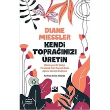 Kendi Toprağınızı Üretin: Muhteşem Bir Bahçe Yaratmak İçin Toprak Besin Ağının Gücünü Kullanın 686230