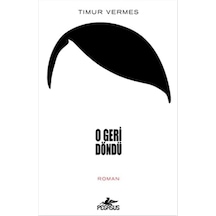 O Geri Döndü - 57858324550079499256713