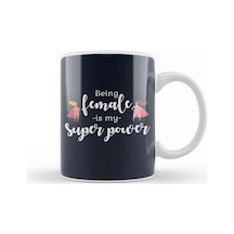 Feminism Being Female Is My Super Power Kupa Bardak Porselen Karışık