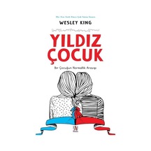 Yıldız Çocuk - Bir Çocuğun Normallik Arayışı - Wesley King - Panama Yayıncılık
