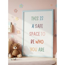 This Is A Safe Space To Be Who You Are Dijital Baskı Poster V3 Çerçevesiz