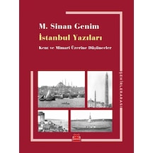İstanbul Yazıları-Kent ve Mimari Üzerine Düşünceler - M. Sinan Genim - Kırmızı Kedi