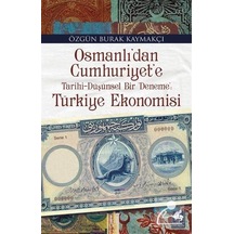 Osmanlı'dan Cumhuriyet'e Türkiye Ekonomisi - Burak Kaymakçı - Ötüken Neşriyat