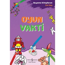 Oyun Vakti - Boyama Kitaplarım 3-4 Yaş- İş Bankası Kültür Yayınları
