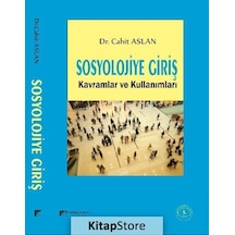 Sosyolojiye Giriş Kavramlar ve Kullanımları / Dr. Cahit Aslan