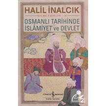 Osmanlı Tarihinde Islamiyet Ve Devlet / Prof. Dr. Halil Inalcık 9786053327868