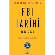 Fbı Tarihi 1908-2023 / Rhodri Jeffreys Jones