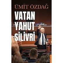 Vatan Yahut Silivri / Prof. Dr. Ümit Özdağ