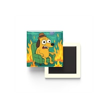 This Is Fine Dog - 9x9 Cm Baskılı Kare Buzdolap Magneti