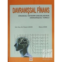 Davranışsal Finans - Üzeyir Aydın -  Büşra Ağan - Ekin Basım Yayın
