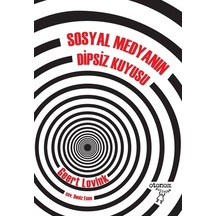 Sosyal Medyanın Dipsiz Kuyusu - Geert Lovink - Otonom Yayıncılık