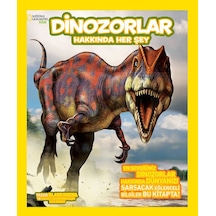 National Geographic Kids - Dinozorlar Hakkında Her Şey- Beta Kids