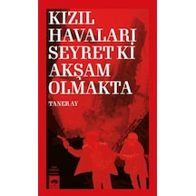 Kızıl Havaları Seyret Ki Akşam Olmakta - Ezjı-729629