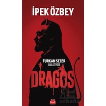 Dragos - Furkan Sezer Anlatıyor