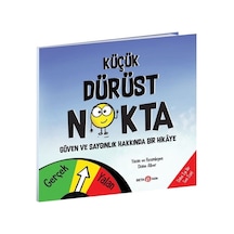 Küçük Dürüst Nokta - Güven ve Saygınlık Üzerine Bir Hikaye - Diane Alber - Beta Kids