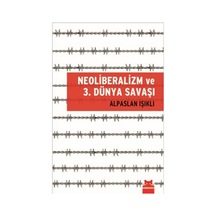 Neoliberalizm Ve 3. Dünya Savaşı Alpaslan Işıklı