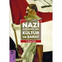 Nazi Almanyası'nda Kültür Ve Sanat / E. Osman Erden