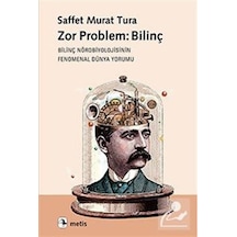 Zor Problem: Bilinç / Saffet Murat Tura