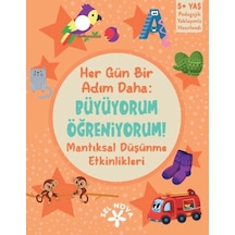 Her Gün Bir Adım Daha: Büyüyorum Öğreniyorum Mantıksal Düşünme Etkinlikleri