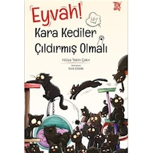 Eyvah Kara Kediler Çıldırmış Olmalı / Hülya Tekin Çakır