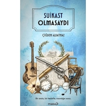 Suikast Olmasaydı