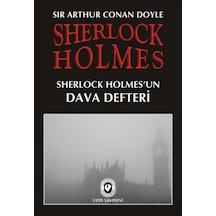 Sherlock Holmes 9 - Sherlock Holmes'un Dava Defteri - Sir Arthur Conan Doyle - Cem Yayınevi