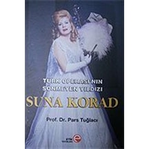 Suna Korad / Türk Operası'nın Sönmeyen Yıldızı / Prof. Dr. Par...
