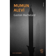 Mumun Alevi / Gaston Bachelard