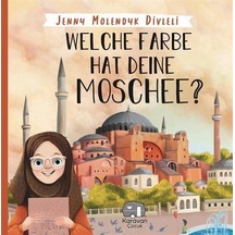 Welche Farbe Hat Deine Moschee? - Jenny Molendyk Divleli - Karavan Çocuk