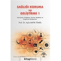 Sağlığı Koruma ve Geliştirme - 1 - Ayla Bayık Temel - Ema Tıp Kitabevi