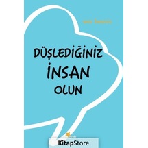 Düşlediğiniz İnsan Olun - Wes Beavis - Beyaz Yayınları