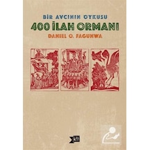 400 İlah Ormanı - Daniel O. Fagunwa - Altıkırkbeş Basın Yayın