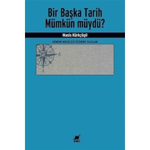 Bir Başka Tarih Mümkün müydü? Ermeni Meselesi Üzerine Yazılar - Masis Kürkçügil - Ayrıntı Yayınları