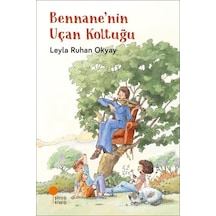 Bennane'nin Uçan Koltuğu - Leyla Ruhan Okyay - Günışığı Kitaplığı