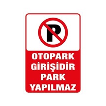 Otopark Girişidir Park Yapılmaz 35 X 50 Park Dekota