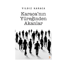 Karaca'nın Yüreğinden Akanlar / Yıldız Karacasoy