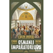 Osmanlı İmparatorluğu 1300-1650 - Colin Imber - Kronik Kitap
