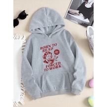 Uyguntarz Unisex Born To Read Baskılı Oversize Sweatshirt Gri