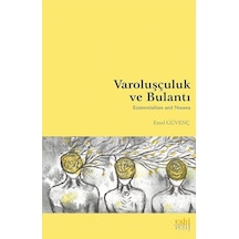 Varoluşçuluk Ve Bulantı / Emel Güvenç