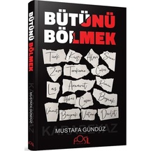 Bütünü Bölmek / Mustafa Gündüz